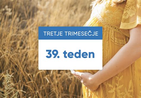 Ženska v 39. tednu nosečnosti